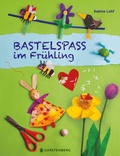 Cover: Bastelspa&szlig; im Fr&uuml;hling - Gerstenberg