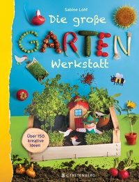 Enlarge image Cover: Die große Gartenwerkstatt - Gerstenberg