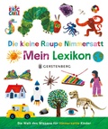 Cover: Die kleine Raupe Nimmersatt - Mein Lexikon - Gerstenberg