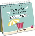Cover: Nicht mehr mein Problem - bin in Rente - Groh