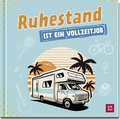 Cover: Ruhestand ist ein Vollzeitjob - Groh