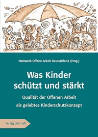 Abbildung von: Was Kinder schützt und stärkt - verlag das netz