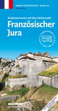 Cover: Entdeckertouren mit dem Wohnmobil Franz&ouml;sischer Jura - Womo