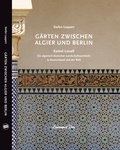Cover: G&Auml;RTEN ZWISCHEN ALGIER UND BERLIN - Leuenhagen & Paris