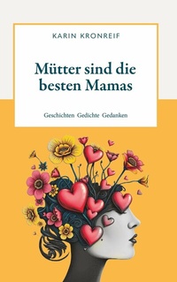 Abbildung von: Mütter sind die besten Mamas - Buchschmiede von Dataform Media GmbH