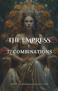 Cover: The Empress and 77 Tarot Combinations (Tarot Card Combinations, #3) - Zondra dos Anjos