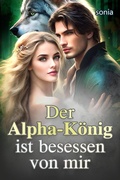 Cover: Der Alpha-K&ouml;nig ist besessen von mir - Noveltoon
