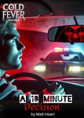 Cover: A 10 Minute Decision - Cold Fever Books