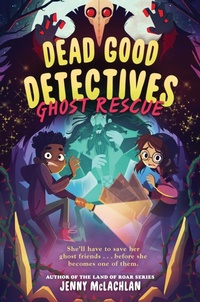 Enlarge image Cover: Dead Good Detectives: Ghost Rescue - HarperCollins