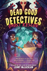 Enlarge image Cover: Dead Good Detectives: Ghost Rescue - Collins