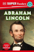 Cover: DK Super Readers Level 3 Abraham Lincoln - DK Children