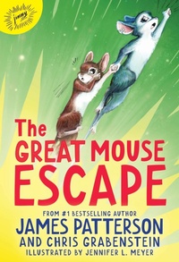 Enlarge image Cover: The Great Mouse Escape - Jimmy Patterson