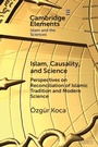 Cover: Islam, Causality, and Science - Cambridge University Press
