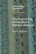Cover: The Fate of the Soviet Bloc's Military Alliance - Cambridge University Press