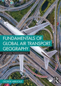 Abbildung von: Fundamentals of Global Air Transport Geography - Routledge