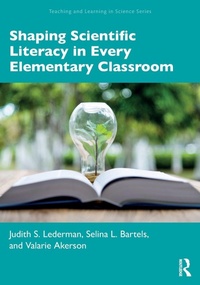 Enlarge image Cover: Shaping Scientific Literacy in Every Elementary Classroom - Routledge