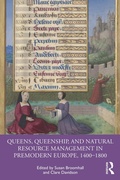 Bild: Queens, Queenship, and Natural Resource Management in Premodern Europe, 1400-1800 - Routledge