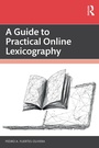 Cover: A Guide to Practical Online Lexicography - Routledge
