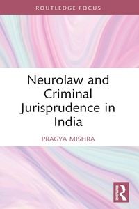 Abbildung von: Neurolaw and Criminal Jurisprudence in India - Routledge