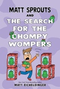 Cover: Matt Sprouts and the Search for the Chompy Wompers: Volume 3 - Andrews McMeel Publishing
