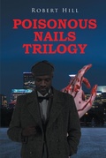 Cover: Poisonous Nails Trilogy - Page Publishing, Inc.