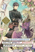 Cover: The Reincarnator and the Goblin Maiden's Happily Ever After: Using a Past Life to Keep a Joyful Wife Volume 1 - J-Novel Heart