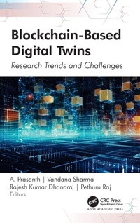 Enlarge image Cover: Blockchain-Based Digital Twins - Apple Academic Press Inc.