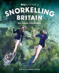 Abbildung von: Snorkelling Britain - Wild Things Publishing Ltd