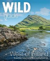 Abbildung von: Wild Guide West of Ireland - Wild Things Publishing Ltd