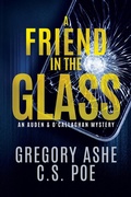 Cover: A Friend in the Glass (An Auden & O'Callaghan Mystery, #3) - Emporium Press