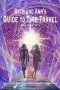Cover: Ruth and Ann's Guide to Time Travel, Volume II - Celestial Echo Press