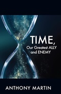 Cover: TIME, Our Greatest ALLY and ENEMY - Outskirts Press