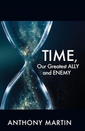 Cover: TIME, Our Greatest ALLY and ENEMY - Outskirts Press