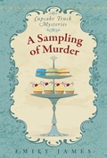 Cover: A Sampling of Murder (Cupcake Truck Mysteries, #4) - Stronghold Books