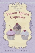 Cover: Poison-Spiced Cupcakes (Cupcake Truck Mysteries, #5) - Stronghold Books