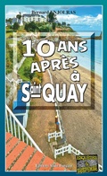 Cover: Dix ans apr&egrave;s a Saint-Quay - &Eacute;ditions Alain Bargain