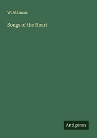 Enlarge image Cover: Songs of the Heart - Antigonos Verlag