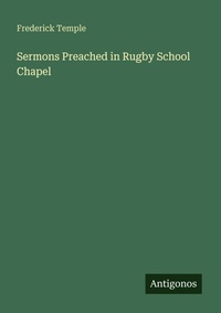 Enlarge image Cover: Sermons Preached in Rugby School Chapel - Antigonos Verlag