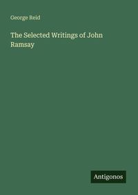 Enlarge image Cover: The Selected Writings of John Ramsay - Antigonos Verlag