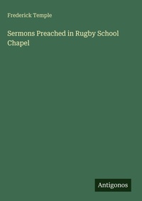 Enlarge image Cover: Sermons Preached in Rugby School Chapel - Antigonos Verlag