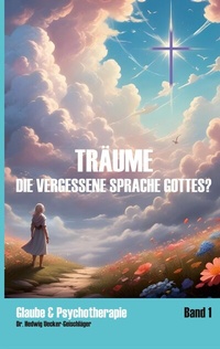 Abbildung von: Träume - die vergessene Sprache Gottes? - BoD - Books on Demand
