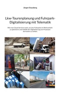 Cover: Lkw-Tourenplanung und Fuhrpark-Digitalisierung mit Telematik - BoD - Books on Demand