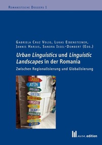 Abbildung von: Urban Linguistics und Linguistic Landscapes in der Romania - Akademische Verlagsgemeinschaft München