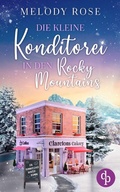 Cover: Die kleine Konditorei in den Rocky Mountains Ein romantischer Winterroman - Verliebt in Clarcton-Reihe