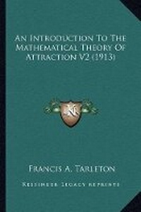 Abbildung von: An Introduction To The Mathematical Theory Of Attraction V2 (1913) - Kessinger Publishing