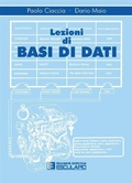 Cover: Lezioni di Basi di Dati - Societ&agrave; Editrice Esculapio
