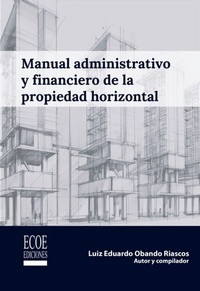 Abbildung von: Manual administrativo y financiero de la propiedad horizontal - Ecoe Ediciones