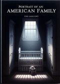 Cover: Portrait of an American Family:The Descent - Kali-Ann Warrington