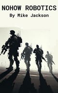 Cover: Nohow Robotics (Jim Scott Books, #31) - Mike Jackson