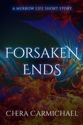 Cover: Forsaken Ends - Chera Carmichael